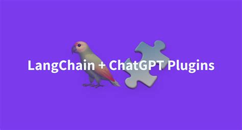 50 Best <strong>ChatGPT Plugins</strong> to Boost Your Life. . Langchain vs chatgpt plugins